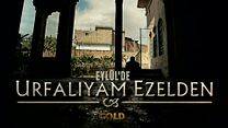 Urfalıyam Ezelden İlk Fragman görüntüsü