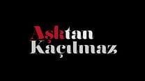 Aşktan Kaçılmaz - İlk Fragman görüntüsü