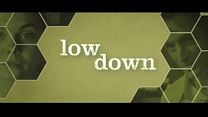 Low Down - Orijinal Fragman görüntüsü