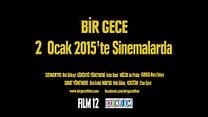 Bir Gece - Fragman görüntüsü