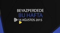 Beyazperdede Bu Hafta (14 - 20 Ağustos)  görüntüsü