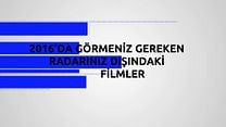 2016'da Görmeniz Gereken Radarınız Dışındaki Filmler! görüntüsü