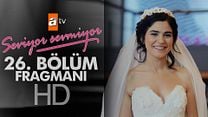 Seviyor Sevmiyor 26.Bölüm Fragmanı görüntüsü
