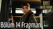 Hayat Bazen Tatlıdır 14.Bölüm Fragmanı görüntüsü