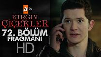Kırgın Çiçekler 72.Bölüm Fragmanı görüntüsü