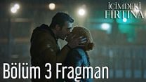 İçimdeki Fırtına 3.Bölüm Fragmanı görüntüsü