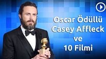 Oscar Ödüllü Casey Affleck'in 10 Filmi görüntüsü