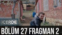 İçerde 27.Bölüm Fragmanı görüntüsü