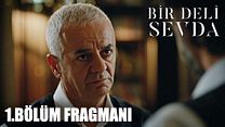 Bir Deli Sevda 1.Bölüm Fragmanı görüntüsü