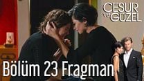Cesur ve Güzel 23.Bölüm Fragmanı görüntüsü