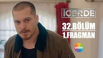 İçerde 32.Bölüm Fragmanı görüntüsü