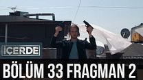 İçerde 33.Bölüm Fragmanı görüntüsü
