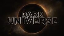 Dark Universe - Tanıtım