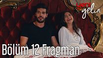 Yeni Gelin 12.Bölüm Fragmanı görüntüsü