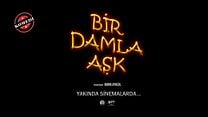 Bir Damla Aşk - Fragman görüntüsü