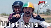 Yeni Gelin 14.Bölüm Fragmanı görüntüsü
