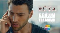 Rüya 6.Bölüm Fragmanı görüntüsü