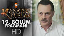 Kanatsız Kuşlar 19.Bölüm Fragmanı görüntüsü