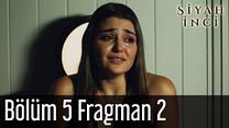 Siyah İnci 5.Bölüm Fragmanı görüntüsü