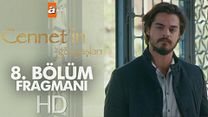 Cennetin Gözyaşları 8.Bölüm Fragmanı görüntüsü
