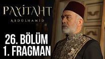 Payitaht Abdülhamid 26.Bölüm Fragmanı görüntüsü