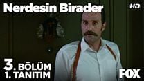 Nerdesin Birader 3.Bölüm Fragmanı görüntüsü