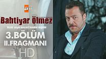 Bahtiyar Ölmez 3.Bölüm Fragmanı görüntüsü