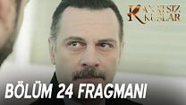 Kanatsız Kuşlar 24.Bölüm Fragmanı görüntüsü