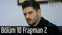 Siyah İnci 10.Bölüm Fragmanı görüntüsü