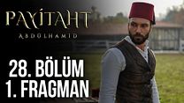 Payitaht Abdülhamid 28.Bölüm Fragmanı görüntüsü