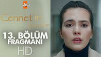 Cennetin Gözyaşları 13.Bölüm Fragmanı görüntüsü