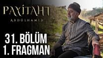 Payitaht Abdülhamid 31.Bölüm Fragmanı görüntüsü