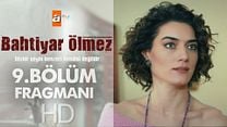 Bahtiyar Ölmez 9.Bölüm Fragmanı görüntüsü