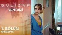 Gülizar 1.Bölüm Fragmanı görüntüsü
