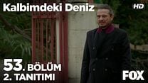Kalbimdeki Deniz 53.Bölüm Fragmanı görüntüsü