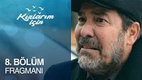 Kızlarım İçin 8.Bölüm Fragmanı görüntüsü