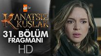 Kanatsız Kuşlar 31.Bölüm Fragmanı görüntüsü