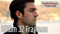 Fazilet Hanım ve Kızları 32.Bölüm Fragmanı görüntüsü