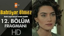 Bahtiyar Ölmez 12.Bölüm Fragmanı görüntüsü