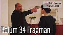 Fazilet Hanım ve Kızları 34.Bölüm Fragmanı görüntüsü
