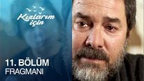 Kızlarım İçin 11.Bölüm Fragmanı görüntüsü