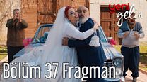 Yeni Gelin 37.Bölüm Fragmanı görüntüsü