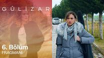 Gülizar 6.Bölüm Fragmanı görüntüsü