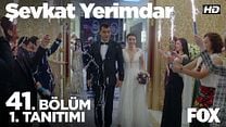 Şevkat Yerimdar 41.Bölüm Fragmanı görüntüsü