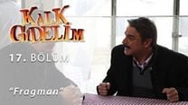 Kalk Gidelim 17.Bölüm Fragmanı görüntüsü