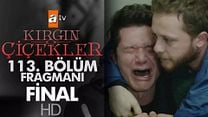 Kırgın Çiçekler 113.Bölüm Fragmanı görüntüsü