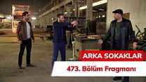 Arka Sokaklar 473.Bölüm Fragmanı görüntüsü