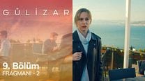 Gülizar 9.Bölüm Fragmanı görüntüsü