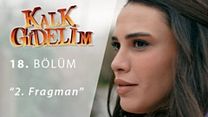 Kalk Gidelim 18.Bölüm Fragmanı görüntüsü