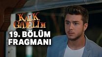 Kalk Gidelim 19.Bölüm Fragmanı görüntüsü